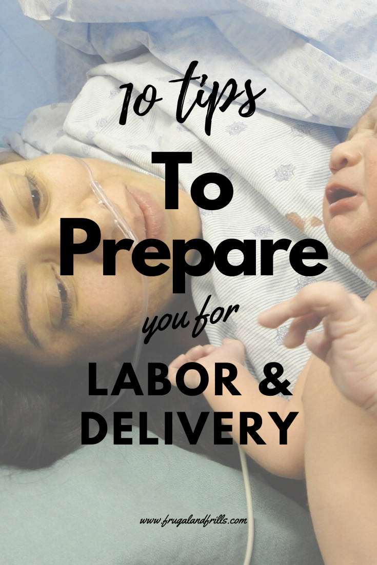 Tips To Prepare You For Labor And Delivery - Frugal And Frills