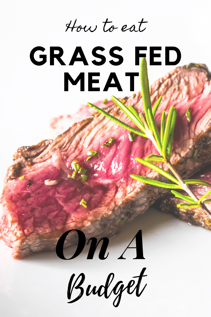 Grass-Fed Meat On A Budget - How You Can Do It - Frugal And Frills